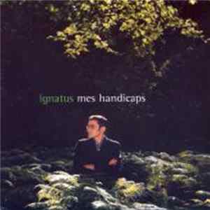 Ignatus - Mes Handicaps mp3