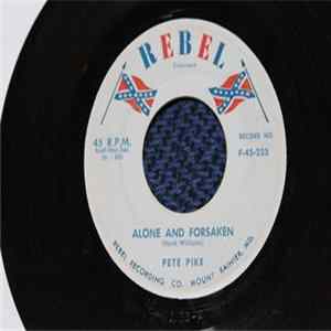 Pete Pike - Alone And Forsaken / The Legend Of The Stars And Bars mp3