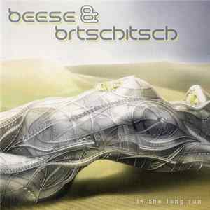Beese & Brtschitsch - ...In The Long Run mp3