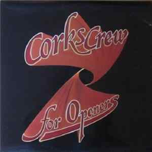 Corkscrew - For Openers mp3