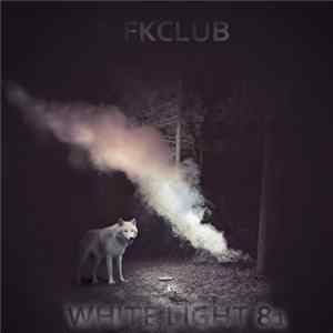 Fkclub - White Light 81 mp3