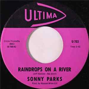 Sonny Parks - Raindrops On A River / Nobody But Me mp3