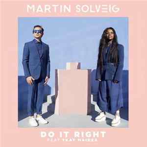 Martin Solveig Feat. Tkay Maidza - Do It Right mp3