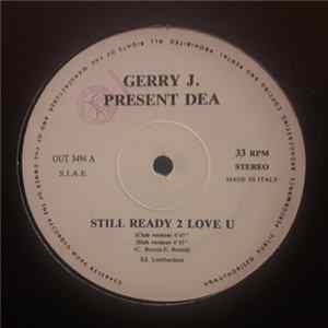 Gerry J. Present Dea - Still Ready 2 Love U mp3