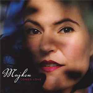 Majken - Comes Love mp3
