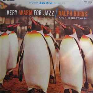 Ralph Burns And The Quiet Herd - Very Warm For Jazz mp3