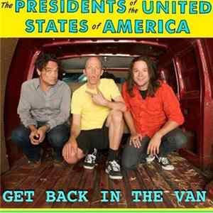 The Presidents Of The United States Of America - Get Back In The Van mp3