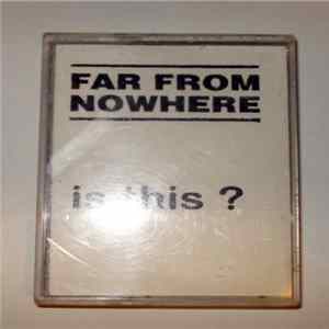 Far From Nowhere - Is This? mp3