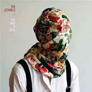 The Jezabels - The Man Is Dead mp3