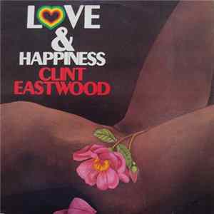 Clint Eastwood - Love And Happiness mp3