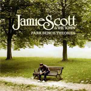 Jamie Scott & The Town - Park Bench Theories mp3