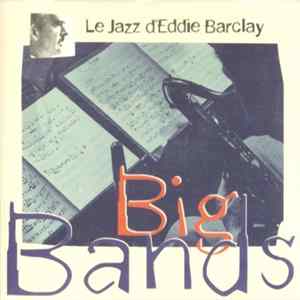 Various - Le Jazz D'Eddie Barclay - Big Bands mp3