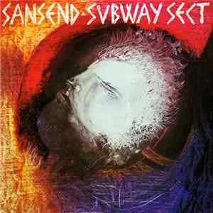 Subway Sect - Sansend mp3