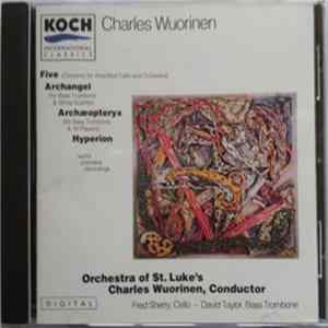 Charles Wuorinen, Orchestra Of St. Luke's - Five; Archangel; Archæopteryx; Hyperion mp3