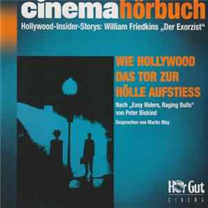 Peter Biskind - Wie Hollywood Das Tor Zur Hölle Aufstiess mp3