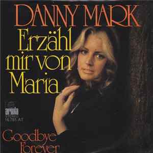 Danny Mark - Erzähl Mir Von Maria mp3