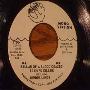 Dennis Linde - Ballad Of A Blood Crazed, Trained Killer mp3