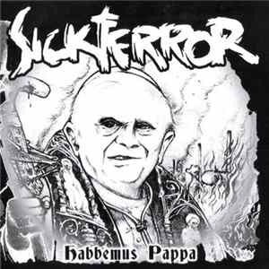 Sick Terror / Repulsione - Habbemus Pappa / Rest In Peace mp3