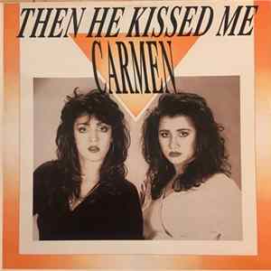 Carmen - Then He Kissed Me mp3