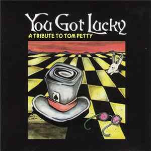 Various - You Got Lucky: A Tribute To Tom Petty mp3