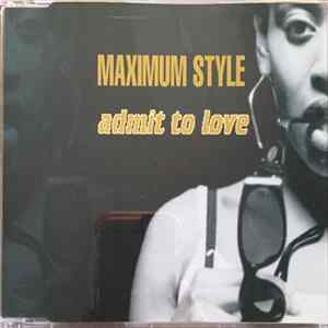 Maximum Style - Admit To Love mp3