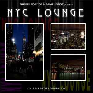 Thierry Noritop & Daniel Finot - NYC Lounge mp3