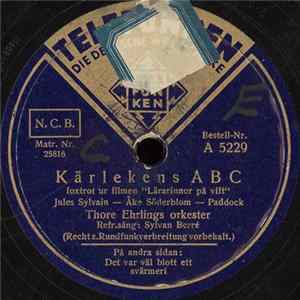 Thore Ehrlings Orkester - Kärlekens ABC / Det Var Väl Blott Ett Svärmeri mp3