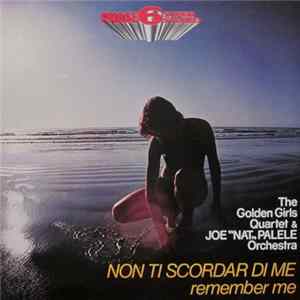 The Golden Girls Quartet & Joe "Nat" Palele Orchestra - Non Ti Scordar Di Me (Remember Me) mp3