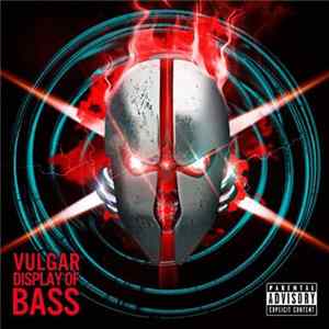 Zardonic - Vulgar Display Of Bass mp3