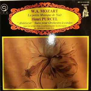 W. A. Mozart, Henry Purcel, Orchestre Philarmonique Slovaque, Bohden Warchal - La Petite Musique de Nuit - "Abdelazer" Suite Pour Orchstre A Cordes mp3