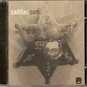 Cadillac - Cure mp3