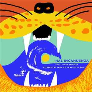 Hal Incandenza Feat. Linda Mirada - Cuando El Mar Se Trague El Sol mp3
