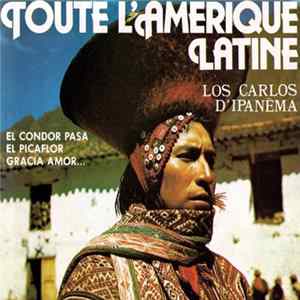 Los Carlos D'Ipanëma - Toute L'Amérique Latine mp3