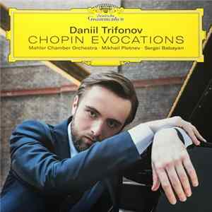 Daniil Trifonov - Chopin Evocations mp3