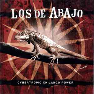 Los De Abajo - Cybertropic Chilango Power mp3