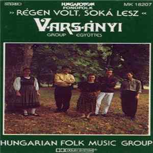 Varsányi Együttes - >> Régen Volt, Soká Lesz  mp3