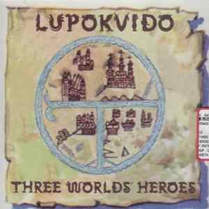 Lupokvido - Three Worlds Heroes mp3