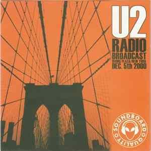 U2 - Radio Broadcast Irving Plaza/New York Dec. 5th 2000 mp3