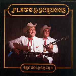 Flatt & Scruggs And The Foggy Mountain Boys - The Golden Era mp3
