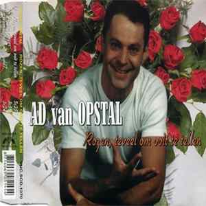 Ad Van Opstal - Rozen, Teveel Om Ooit Te Tellen mp3