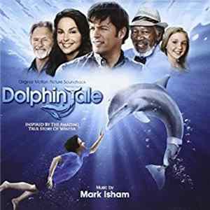 Mark Isham - Dolphin Tale (Original Motion Picture Soundtrack) mp3