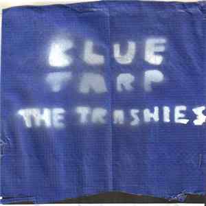 The Trashies - Blue Tarp mp3