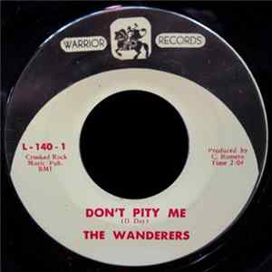 The Wanderers - Don't Pity Me mp3