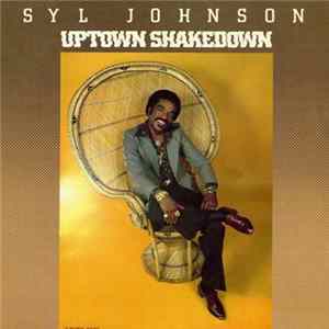 Syl Johnson - Uptown Shakedown mp3