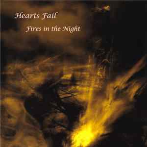 Hearts Fail - Fires In The Night mp3