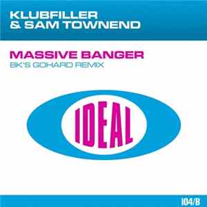 Klubfiller & Sam Townend - Massive Banger (BK's GoHard Remix) mp3
