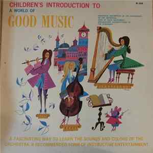 Unknown Artist - Children's Introduction To A World Of Good Music mp3