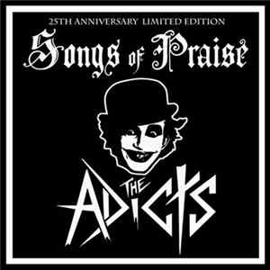 The Adicts - Songs Of Praise: 25th Anniversary Limited Edition mp3