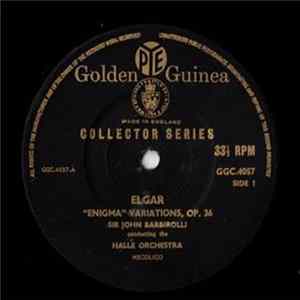 Elgar, Hallé Orchestra, Sir John Barbirolli - Enigma Variations, Op. 36 / 'Cello Concerto In E Minor, Op. 85 mp3