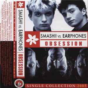 Smash!! vs. Earphones - Obsession. Single Collection 2005 mp3